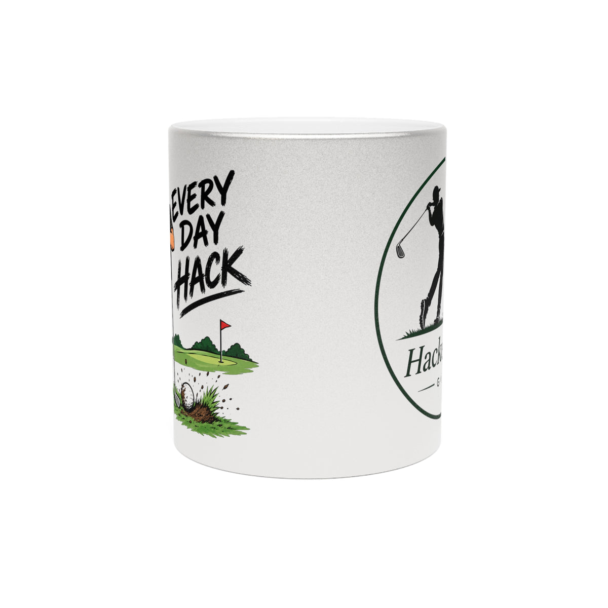 Golf Metallic Mug — "Every Day's a Hack" Silver/Gold Coffee Cup