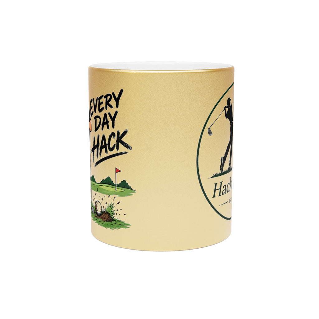 Golf Metallic Mug — "Every Day's a Hack" Silver/Gold Coffee Cup