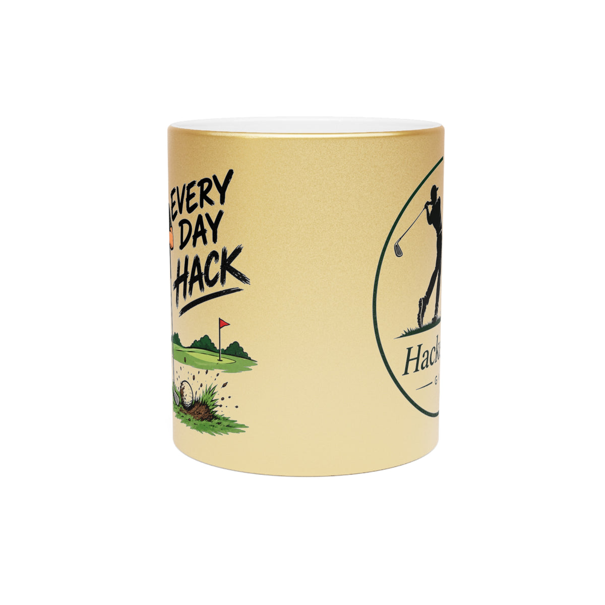 Golf Metallic Mug — "Every Day's a Hack" Silver/Gold Coffee Cup