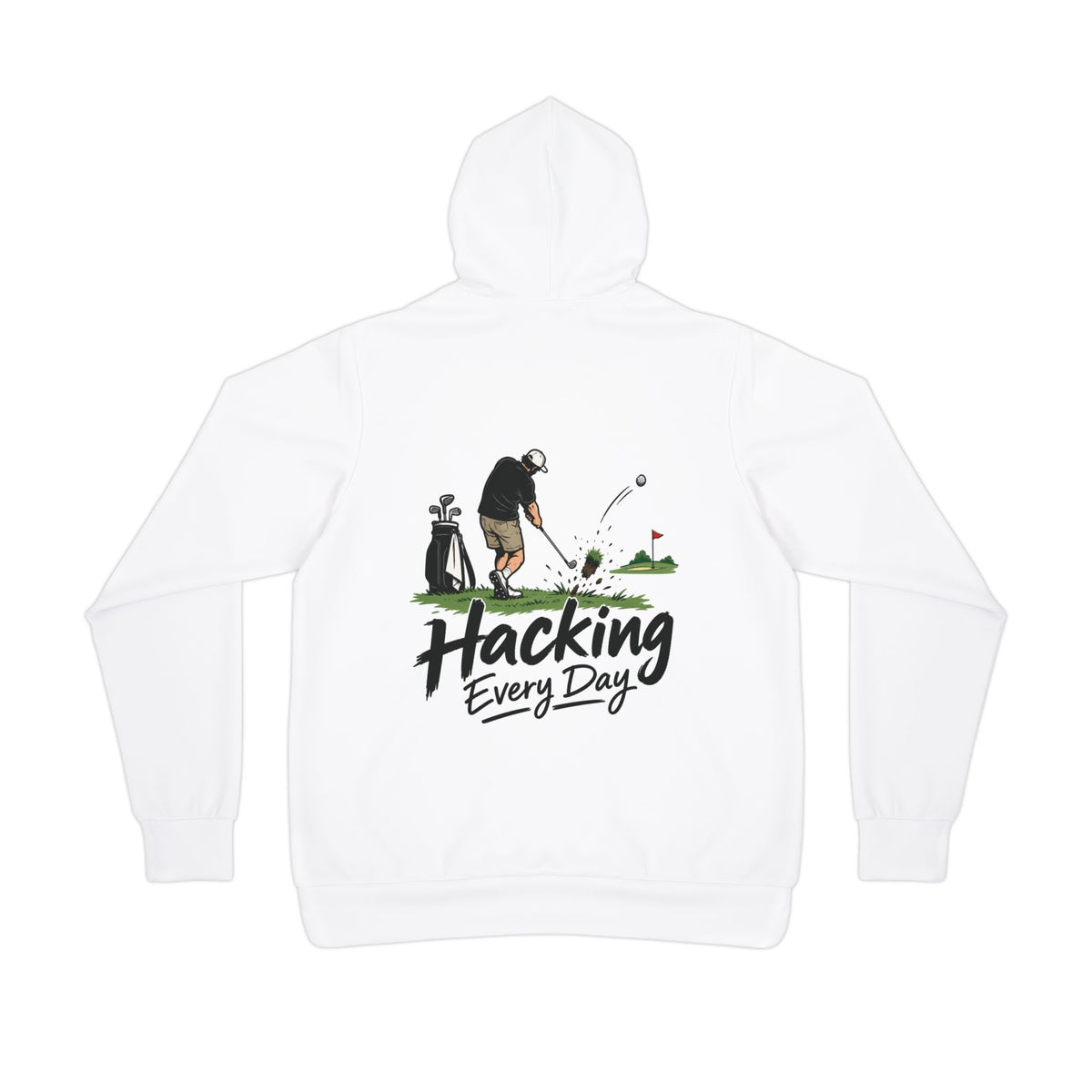 Golf Hoodie - "Hacking Every Day" Athletic Pullover