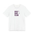 Golf Dad Club T-Shirt
